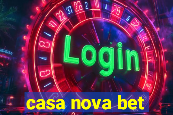 casa nova bet